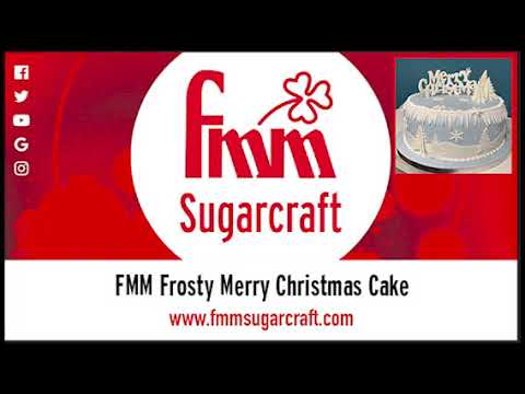 FMM Frosty Merry Christmas Cake Tutorial with Carol Haycox